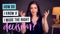 Making the Right Decision: 3 Questions to Ensure Your Path