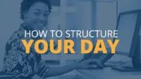 Maximize Productivity: How to Structure Your Day for Success