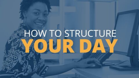 Maximize Productivity: How to Structure Your Day for Success